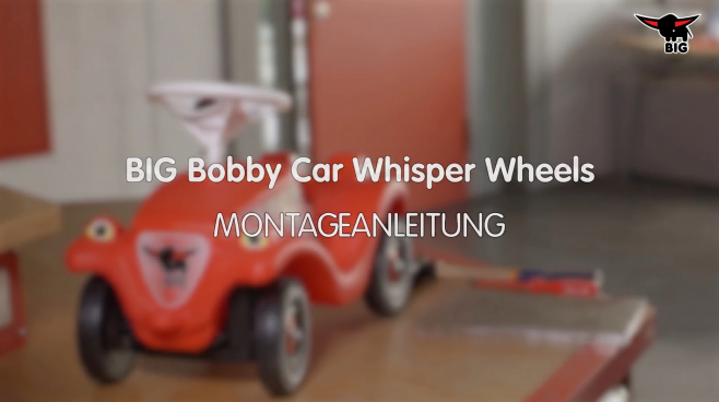 Anleitung Radwechsel BIG Bobby Car Anleitung Radwechsel BIG Bobby Car