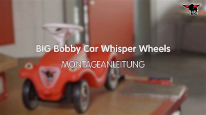 Anleitung Radwechsel BIG Bobby Car