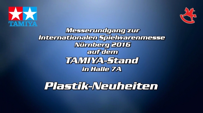 TAMIYA Plastic News @Spielwarenmesse 2016